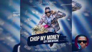 Chop my money by CityDon [upl. by Ynnaf]