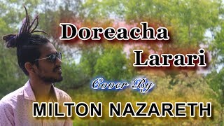 DOREACHA LARARI  MILTON NAZARETH  COVER VERSION  Konkani Song [upl. by Stannfield]