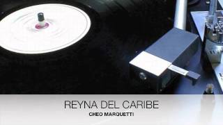 REYNA DEL CARIBE  CHEO MARQUETTI [upl. by Bryon821]