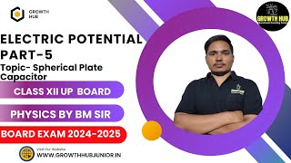 ELECTRIC POTENTIAL PART 5  TOPIC  SPHERICAL PLATE CAPACITOR PHYSICS  CLASS  12TH  BOARD EXAM [upl. by Dael]