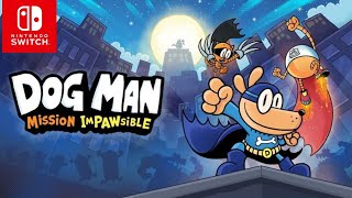 Dog Man Mission Impawsible Nintendo Switch Gameplay No Commentary [upl. by Campbell226]