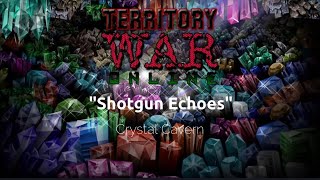 Territory WAR Online Crystal Caverns Shotgun Echoes Remix [upl. by Freda933]