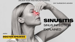 SINUSITIS Sinus Infection explained ENT Surgeon’s advice [upl. by Heater]