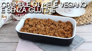 Crumble di mele vegano e senza glutine  Tutorial cucina PetitChefit [upl. by Azarcon719]