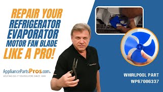 How To Replace WhirlpoolKitchenAidMaytag Refrigerator Evaporator Motor Fan Blade WP67006337 [upl. by Ydnat]