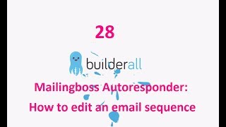 Builderall Tutorial 28  Mailingboss Autoresponder How to edit an email sequence [upl. by Aggri]