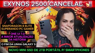 PAPO TECH📊108 ONE UI 70 C MUDANÇA RADICAL🔋 A Extinção do Exynos😂Culpado Snapdragon 8 Elite😎👑 [upl. by Saerdna]