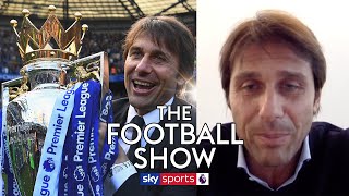 Antonio Conte speaks on his time at Chelsea and winning the Premier League  The Football Show [upl. by Niel]