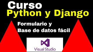 Python y Django Creación de Formularios con Visual Studio Code  Guía Esencial 2023 [upl. by Kacy821]