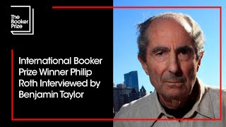 International Booker Prize Winner Philip Roth Interviewed by Benjamin Taylor  The Booker Prize [upl. by Illyes703]