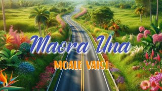 Moale Vaisi  Maora Una [upl. by Gnouv863]