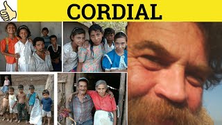 🔵 Cordial Cordially Cordiality  Cordial Meaning  Cordially Examples  Cordiality Defined [upl. by Yrram]