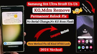 Samsung S23 Ultra S918b Bit 35 KGMDM Remove Permanently  Without KG Rom  No JTAG No TestPoint [upl. by Shih]