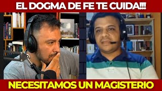 PROTESTANTE explica porqué LOS CRISTIANOS NECESITAMOS UN MAGISTERIO  El Dogma te cuida [upl. by Suilenroc887]