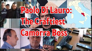 Paolo Di Lauro The CRAFTIEST Camorra Boss Ciruzzio o Milionario organizedcrime documentary [upl. by Kcirrem]