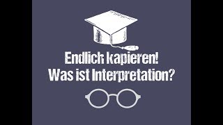 Was ist Interpretation  Richtig interpretieren Literatur und Kunst [upl. by Melanie908]