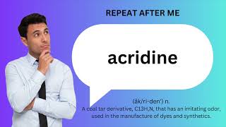 How to SAY and USE ACRIDINE [upl. by Honniball]