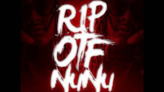 RIP OTF NuNu  We Dem Mobsters Explicit [upl. by Annerahs]