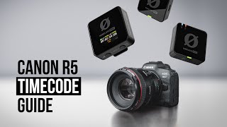 Using Timecode with the Canon R5 and Wireless PRO [upl. by Leibrag838]