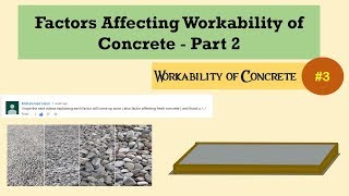 Factors Affecting Workability of Concrete Part 2  Workability of concrete 3 [upl. by Spain]