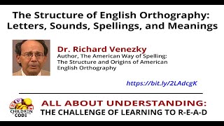 Dr Richard Venezky  The Structure of English Orthography Letters Sounds Spellings and Meanings [upl. by Noeled]