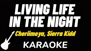 Cheriimoya Sierra Kidd  Living Life In The Night  Karaoke Guitar Instrumental [upl. by Betti547]