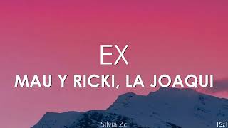 Mau y Ricky La Joaqui  Ex Letra [upl. by Keelia]