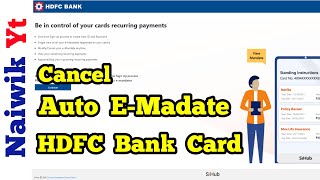 Cancel Auto eMandate in HDFC Bank  Stop Recurring and Standing instructions in HDFC Credit Card [upl. by Dusza]