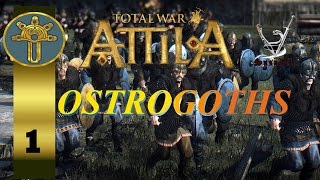 Total War Attila  Ostrogoths Campaign 1 quotOur Horde needs a placequot [upl. by Merriman]