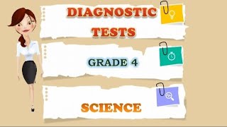 DIAGNOSTIC TEST GRADE 4 SCIENCE [upl. by Sug]