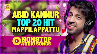 Abid Kannur Top 20 Hit Nonstop Mappilappattu  Audio Jukebox  Mappilappattukal Malayalam [upl. by Zara220]