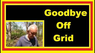 This Is The End Of My Off GridTiny House Channel [upl. by Colman]