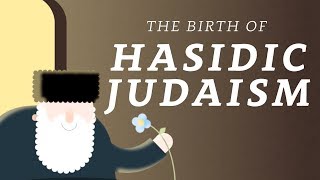 What is Hasidic Judaism A Brief History of the Movement [upl. by Tchao]