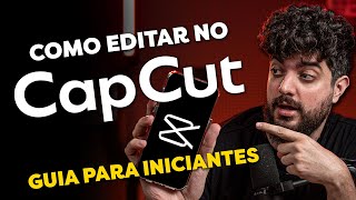 COMO EDITAR NO CAPCUT MOBILE  MELHOR EDITORES DE VÍDEO PARA CELULAR [upl. by Nosnar]