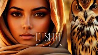 Desert Music  Ethnic amp Deep House Mix 2024 Vol53 [upl. by Ylsel]