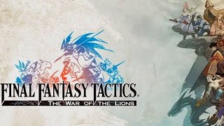 05  FINAL FANTASY TACTICS PSP PTBR [upl. by Oidacra]