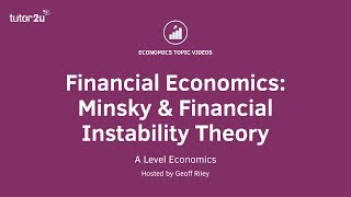 Financial Economics Minsky and Financial Instability [upl. by Weisler]