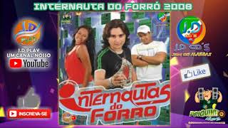 INTERNAUTAS DO FORRÓ CD 2008 [upl. by Atila196]