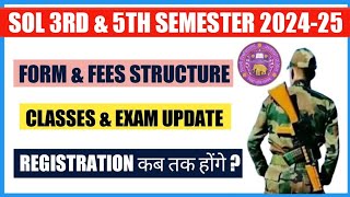 Sol 3rd amp 5th Semester Registration 2024 II Sol 35 Sem Fees Structure Classes Books amp Exam 2024 [upl. by Gobert882]