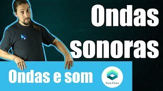 Física  Ondas e som ondas sonoras [upl. by Crooks]