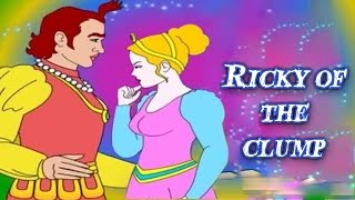 Ricky Of The Clump  Fairy Tales  Bed Time Stories For Kids [upl. by Alyl]