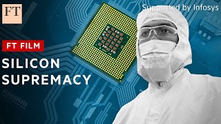 The race for semiconductor supremacy  FT Film [upl. by Epilef]