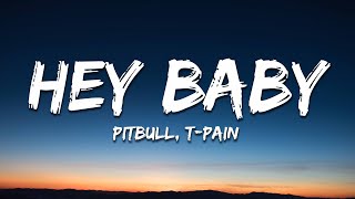 Pitbull  Hey Baby Drop It To The Floor Lyrics ft TPain [upl. by Honna]