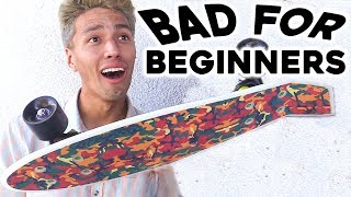 5 TYPES OF SKATEBOARDS BEGINNERS SHOULD AVOID [upl. by Wilkie]