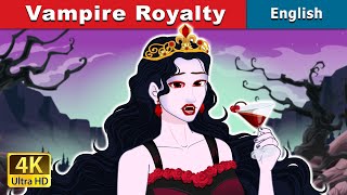 🎃 Vampire Royalty 🧛‍♀️ Stories for Teenagers 👻 EnglishFairyTales [upl. by Aicilyhp]