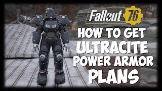 Fallout 76 Armor Guide  Ultracite Power Armor Plans Quick amp Easy [upl. by Blythe454]