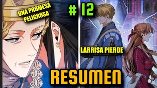 12 LA TRAICIONARON PERO ELLA VOLVIÓ AL PASADO PARA VENGARSE DE TODOSMANHWA PARTE 12 RESUMEN [upl. by Aym650]