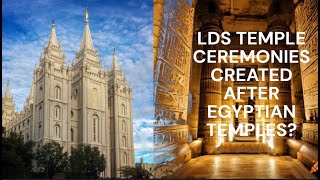 Mormon Temple Ceremonies Came From Egyptian Temples Is that Christian [upl. by Yenruogis]