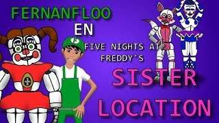 FINAL ALTERNATIVO  FERNANFLOO ANIMADO EN FIVE NIGHTS AT FREDDYS SISTER LOCATION [upl. by Gilbert]