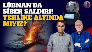 SİBER SALDIRI CEP TELEFONLARI TEHLİKE Mİ TEHLİKE ALTINDA MIYIZ Lübnan [upl. by Hoover]